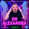 DJ Bollo - Oh Alexandra