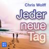 Chris Wolff - Jeder neue Tag