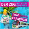 Ingo ohne Flamingo - Der Zug hat keine Breme